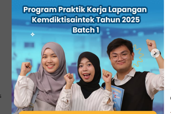 Program Praktik Kerja Lapangan 2025 Kemendikti Saintek Resmi Dibuka!